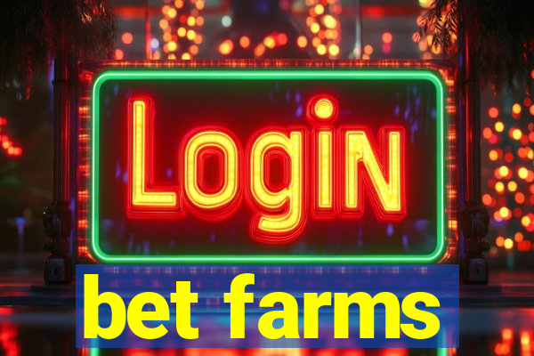 bet farms